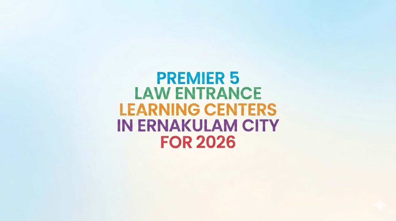 Best 5 CLAT Coaching Institutes in Ernakulam for 2026